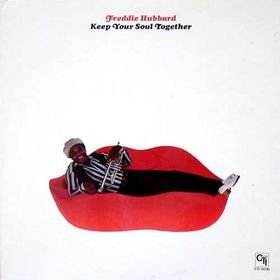 Keep Your Soul Together — Freddie Hubbard